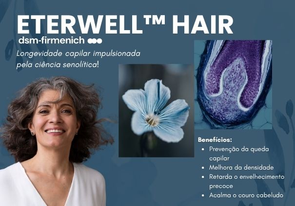 ETERWELL™ HAIR – Beleza Capilar de Dentro para Fora com a Ciência Senolítica